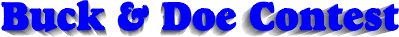 Buck and Doe Contest Information